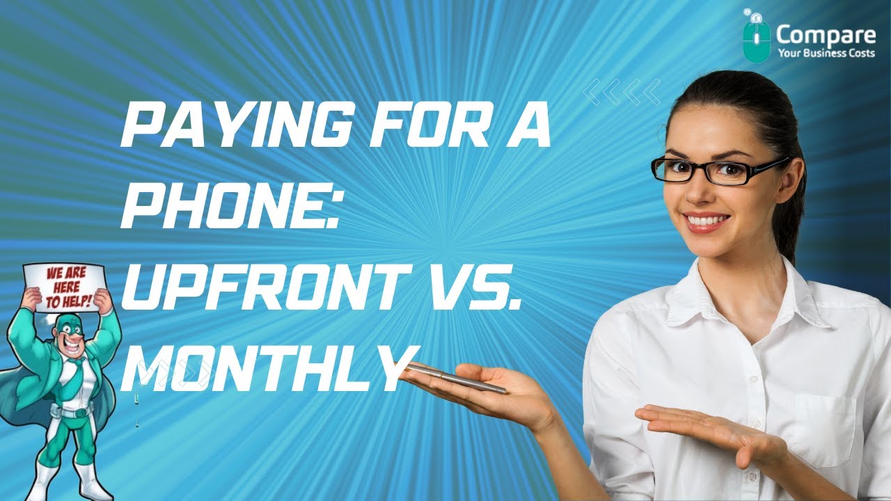Paying for a Phone: Upfront vs. Monthly Plans &ndash; What's the Smart Choice?