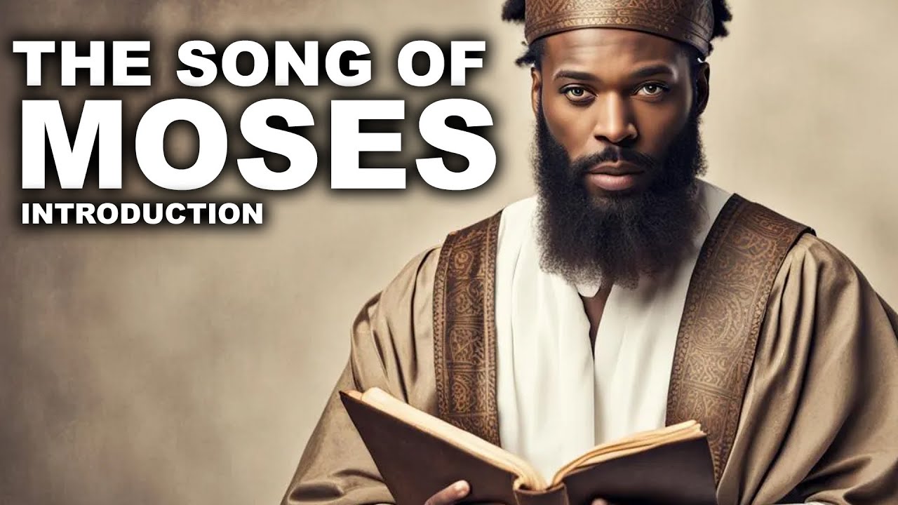 The Song of Moses - Introduction - Israelite Teaching