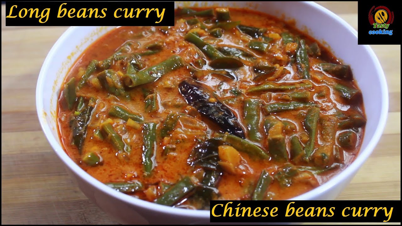 long beans curry/cow beans recipes/green beans curry/long beans recipes/chinese beans recipe