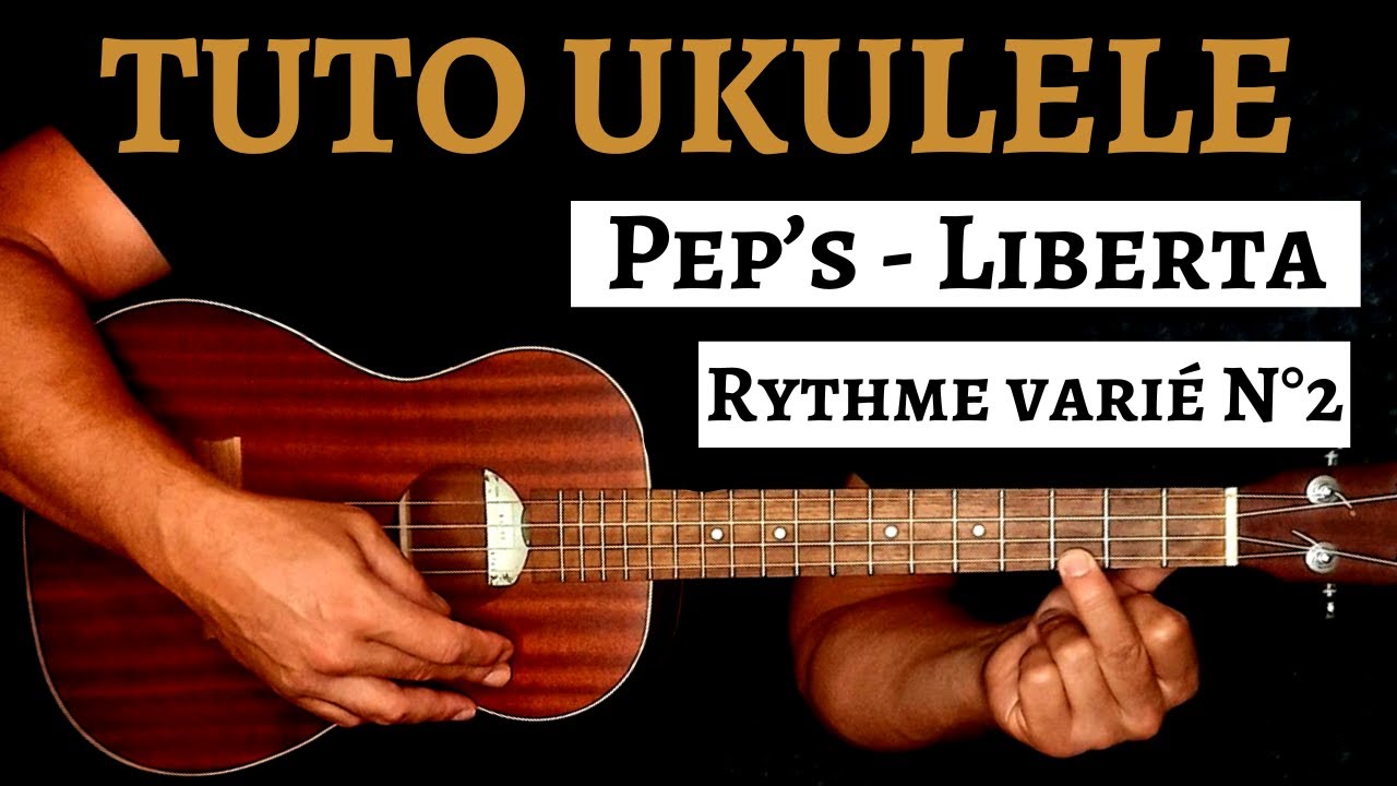 Liberta de Pep's - TUTO UKULELE (Rythmique Swing)