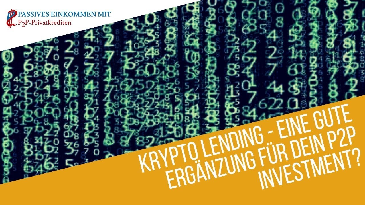 Krypto Lending - Eine gute Erg&auml;nzung f&uuml;r dein P2P Investment?