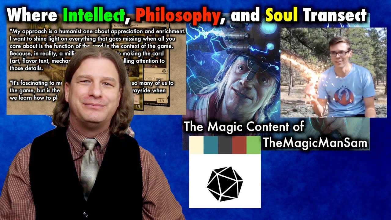Where Intellect, Philosophy, And Soul Transect - The Magic The Gathering Content of TheMagicManSam