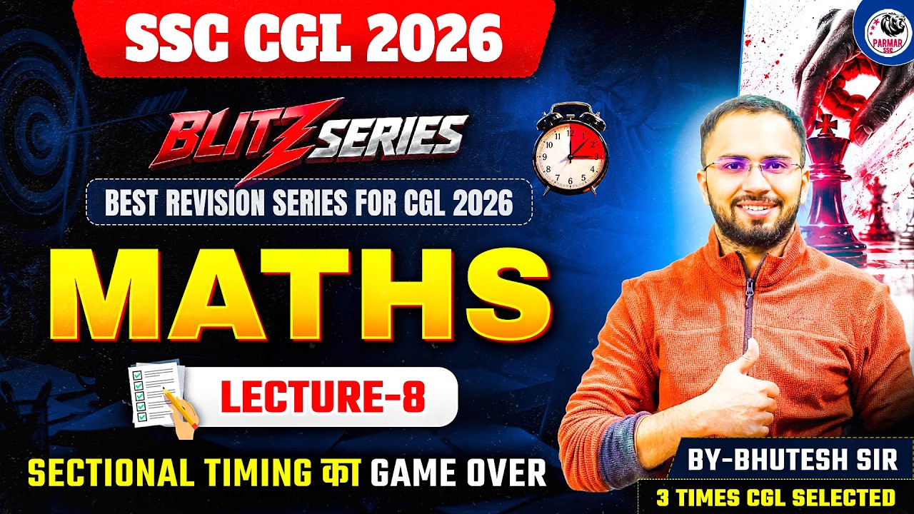 SSC CGL 2026 | BLITZ SERIES | MATHS MOCK TEST - 8 | BY BHUTESH SIR | PARMAR SSC
