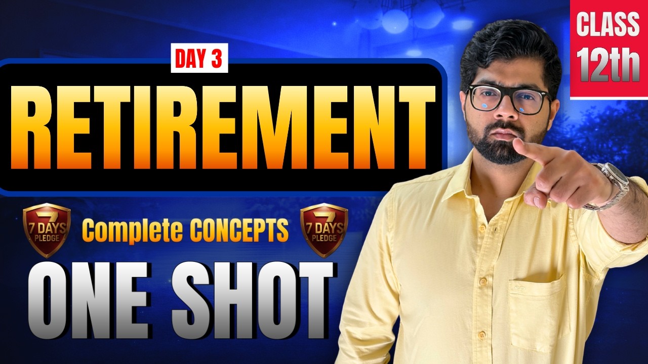 DAY 03 || 7 Days Pledge || Class 12th Accounts Ch 5 Retirement of a Partner All Concepts Manan Malik