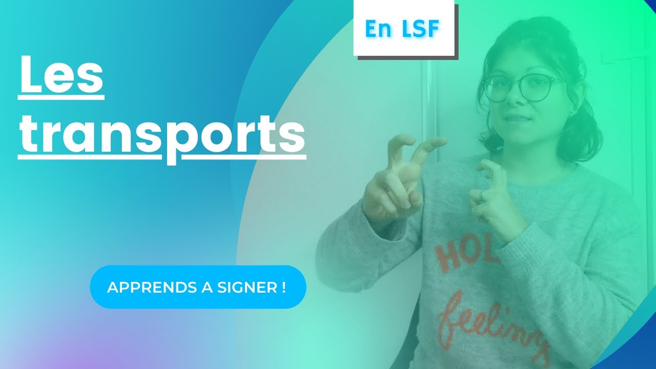 Les transports en LSF !