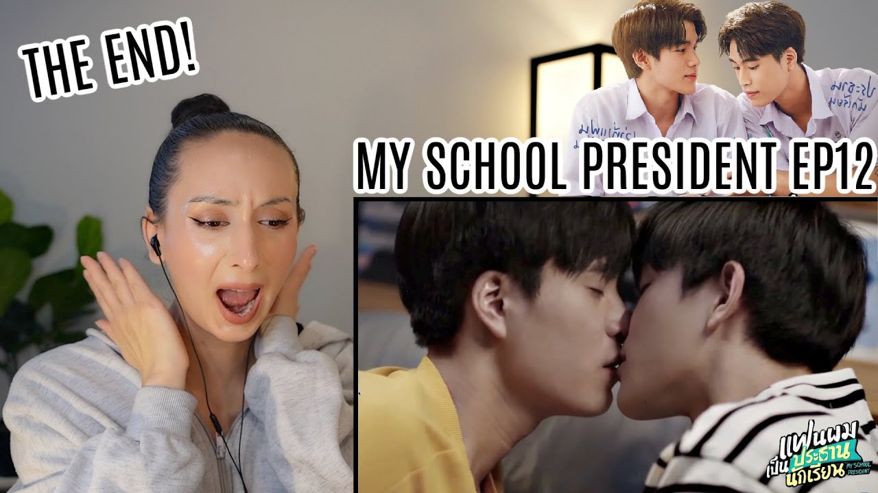 แฟนผมเป็นประธานนักเรียน My School President EP.12 REACTION