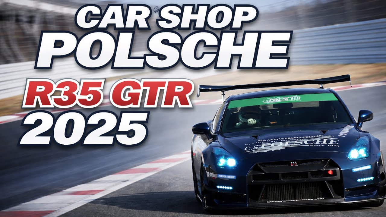 c.s POLSCHE R35GTR 2025