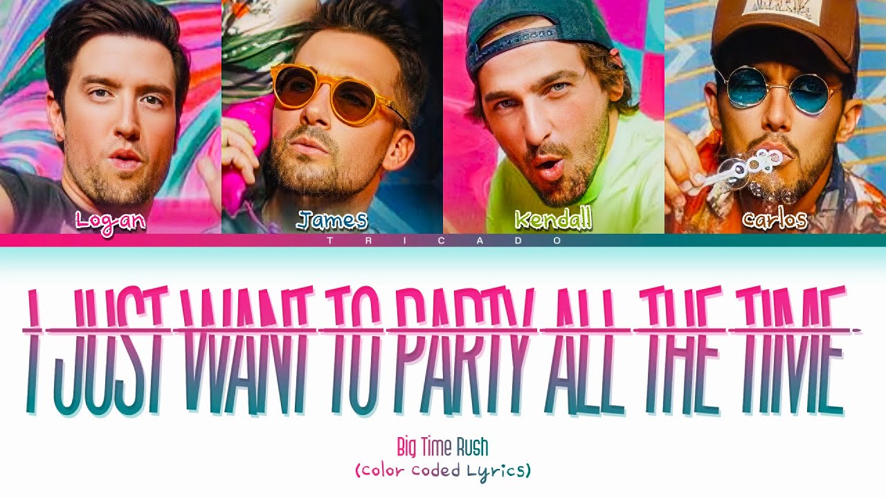 Big Time Rush - I Just Want To Party All The Time (Color Coded Lyrics)