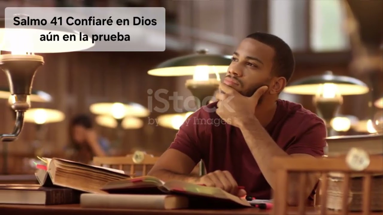 Salmo 41 Confiaré en Dios aún en la prueba