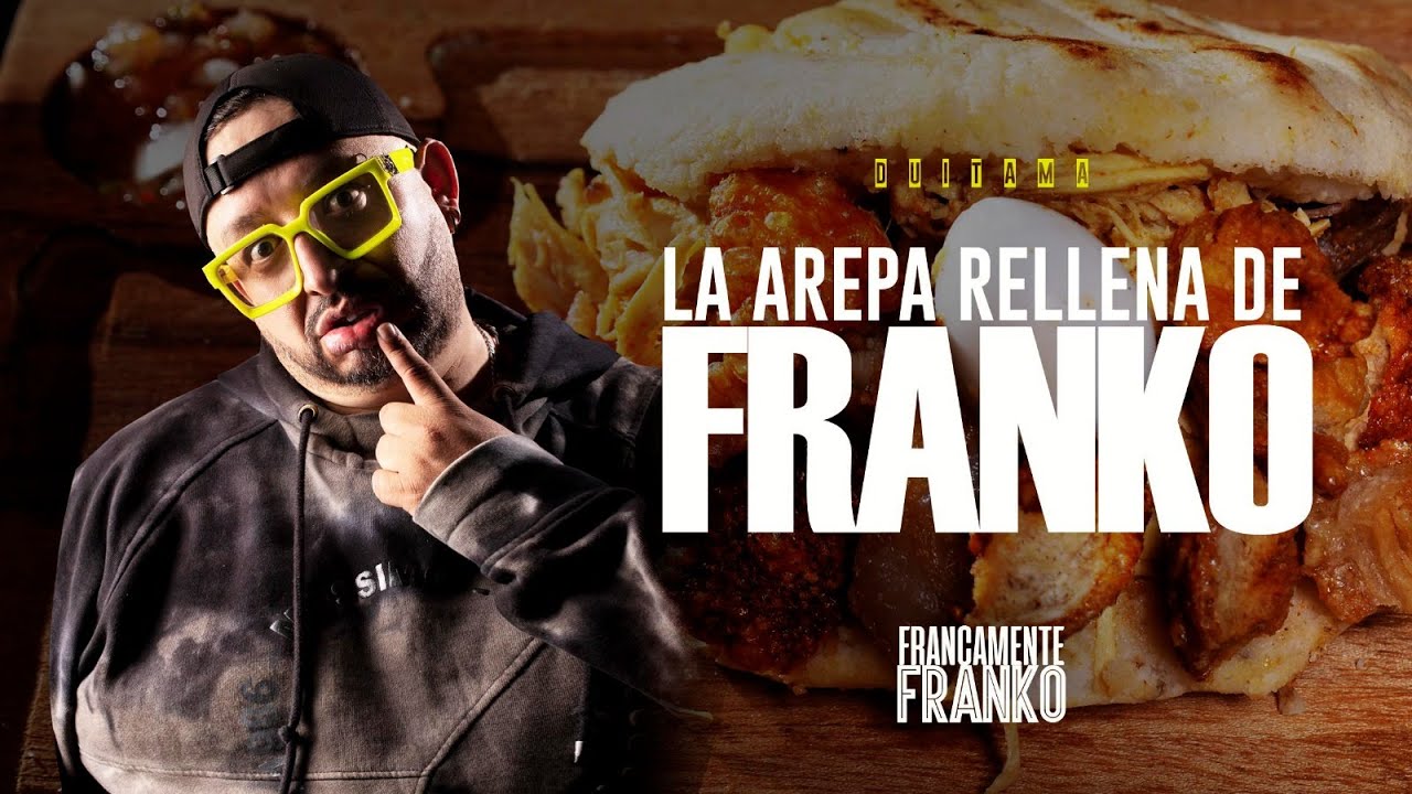 La Arepa Rellena de Franko - Francamente Franko