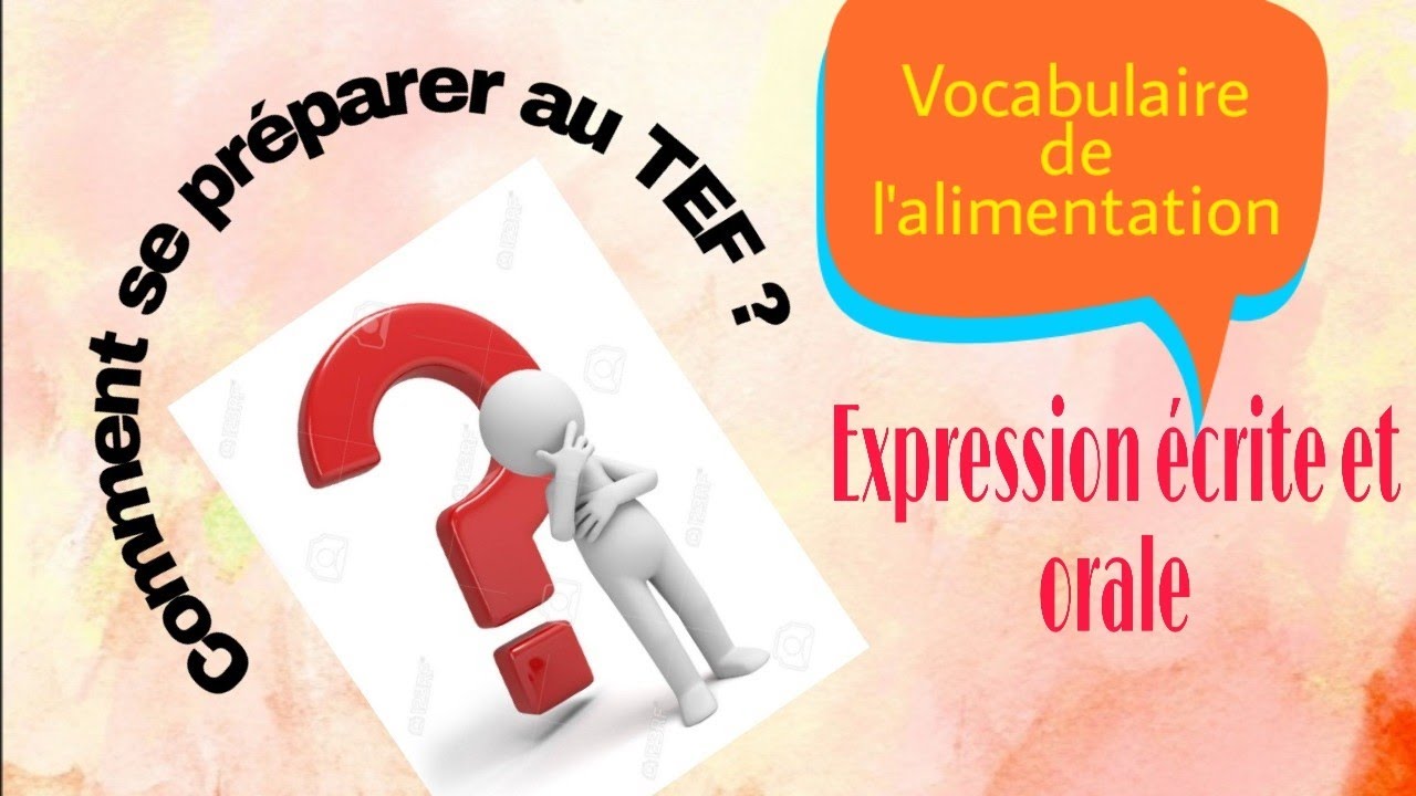 Se préparer au TEF: expression écrite et orale|L'alimentation