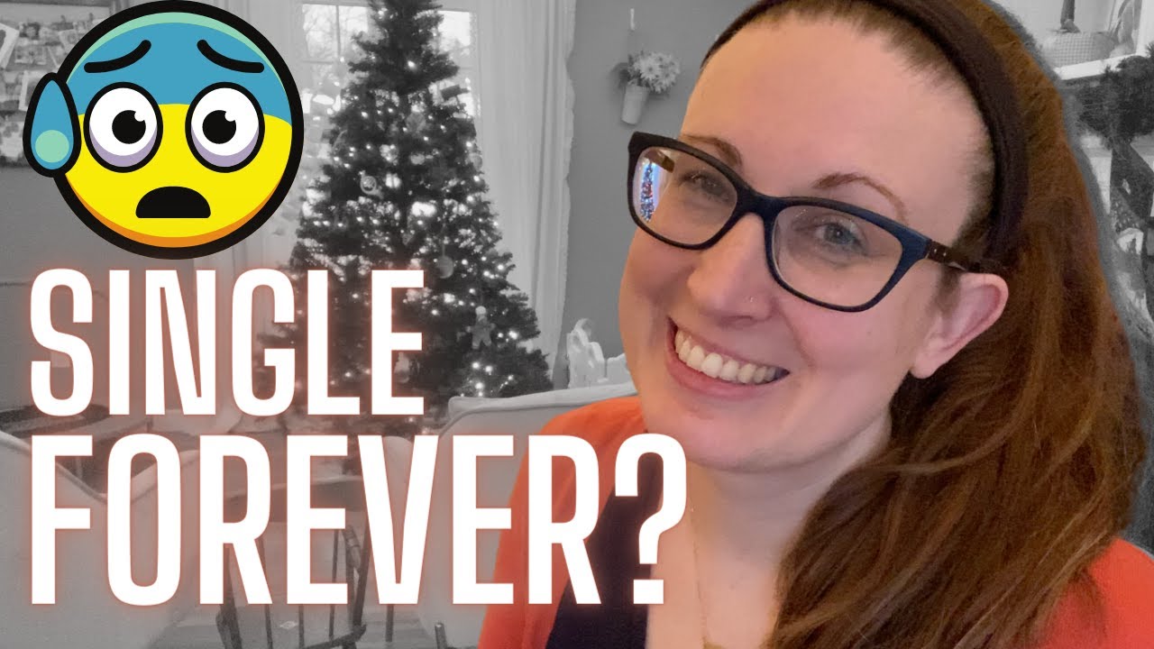 The Fear of Being Single FOREVER - 3 Things I WISH I Knew