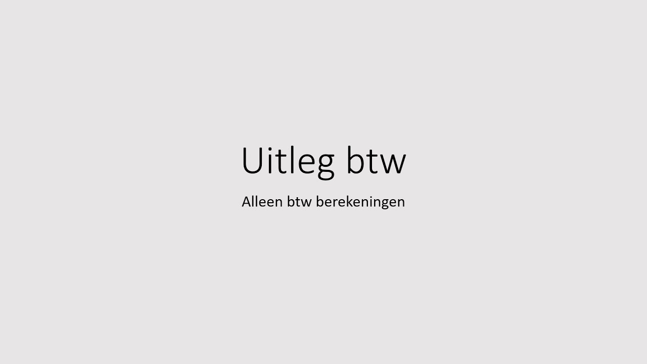 Btw uitleg berekening