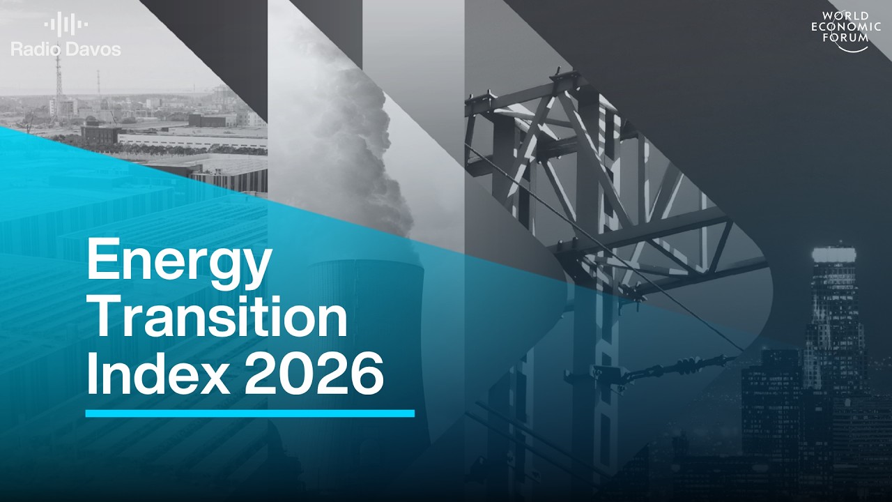A &ldquo;fundamental shift&rdquo; in energy thinking: the Energy Transition Index 2026