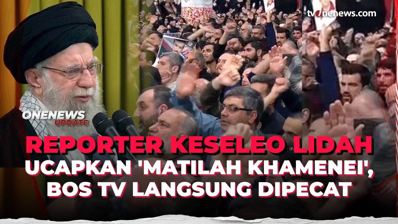 Reporter Salah Ucap saat Slogan Doa untuk Khamenei, Iran Pecat Bos TV | OneNews Update
