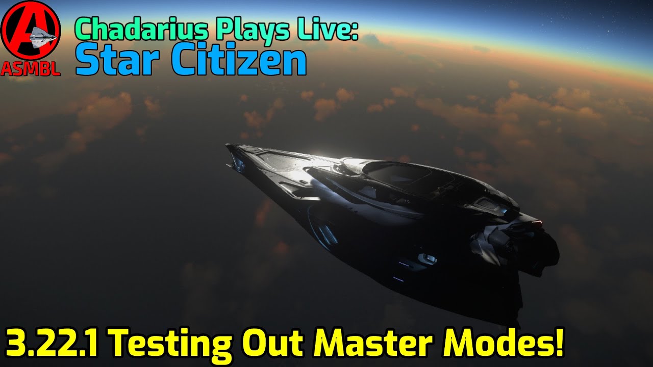 Star Citizen: 3.22.1 Testing Out Master Modes!