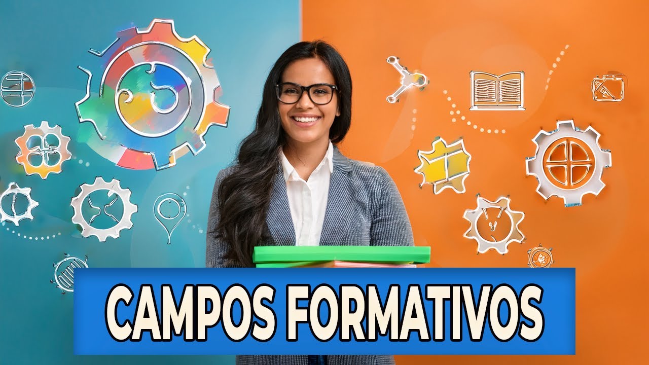 &iquest;C&oacute;mo trabajar los Campos Formativos en clase? | Gu&iacute;a pr&aacute;ctica para docentes