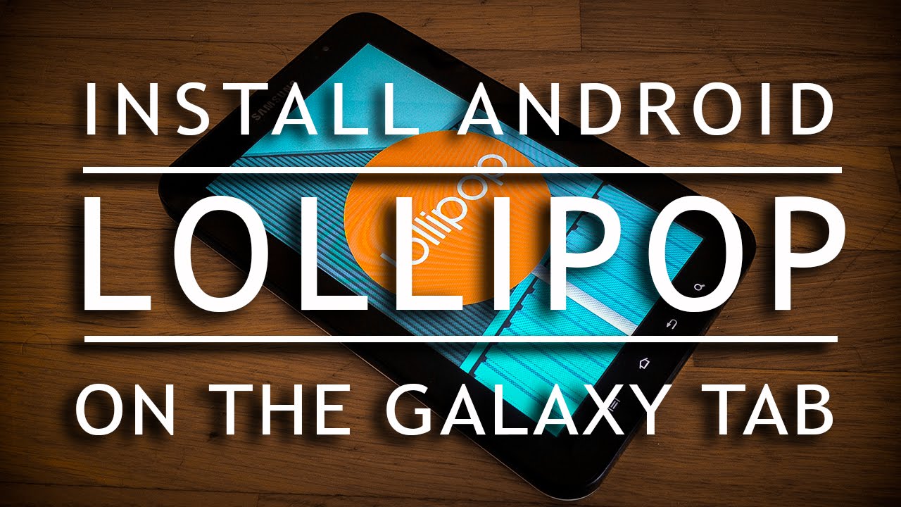 How to install android lollipop 5 on GT-P1000 galaxy tab|OMNI ROM!