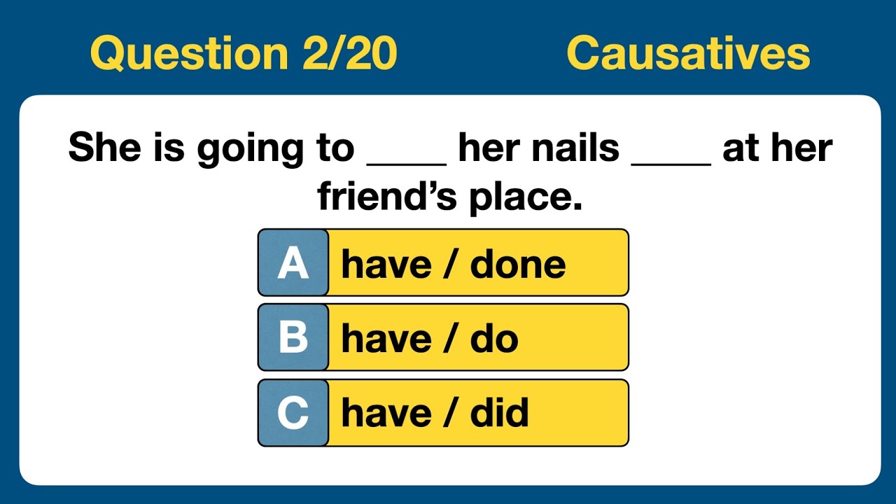 +20 Question Quiz on Causatives. ENGLISH GRAMMAR. B1/B2 Level HAVE-GET-MAKE-LET. #englishgrammar