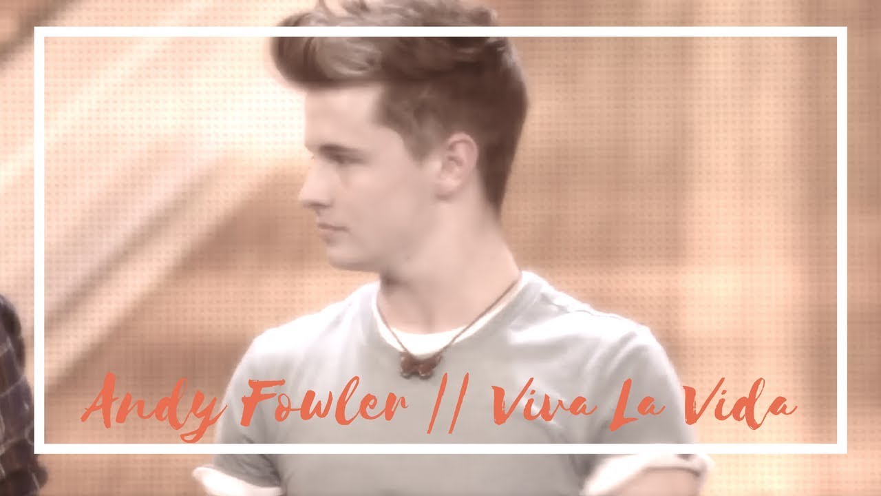 Andy Fowler || Viva La Vida
