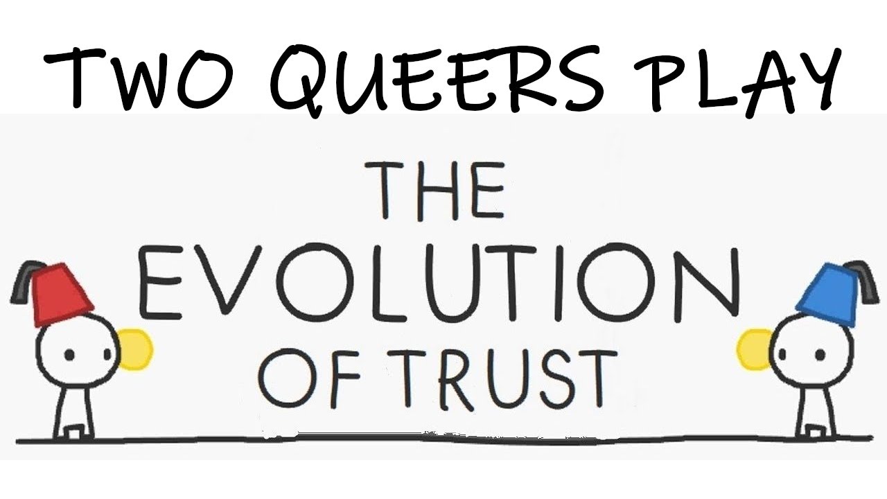 Two Queers Play The Evolution of Trust | Due Unto Others