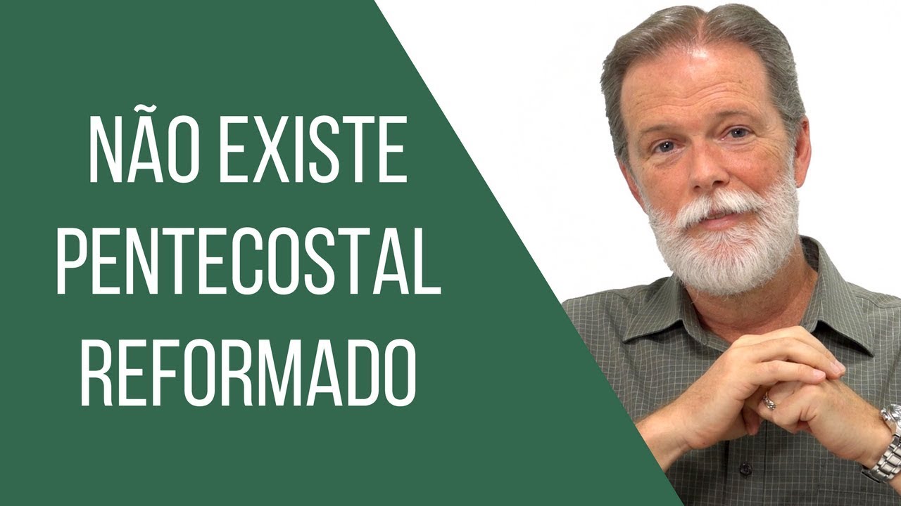 Não existe Pentecostal Reformado | Bp. Walter McAlister