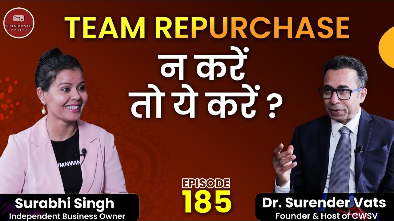 Team Repurchase न करें तो ये करें ? | Surabhi Singh | Chat with Surender Vats | Episode 185