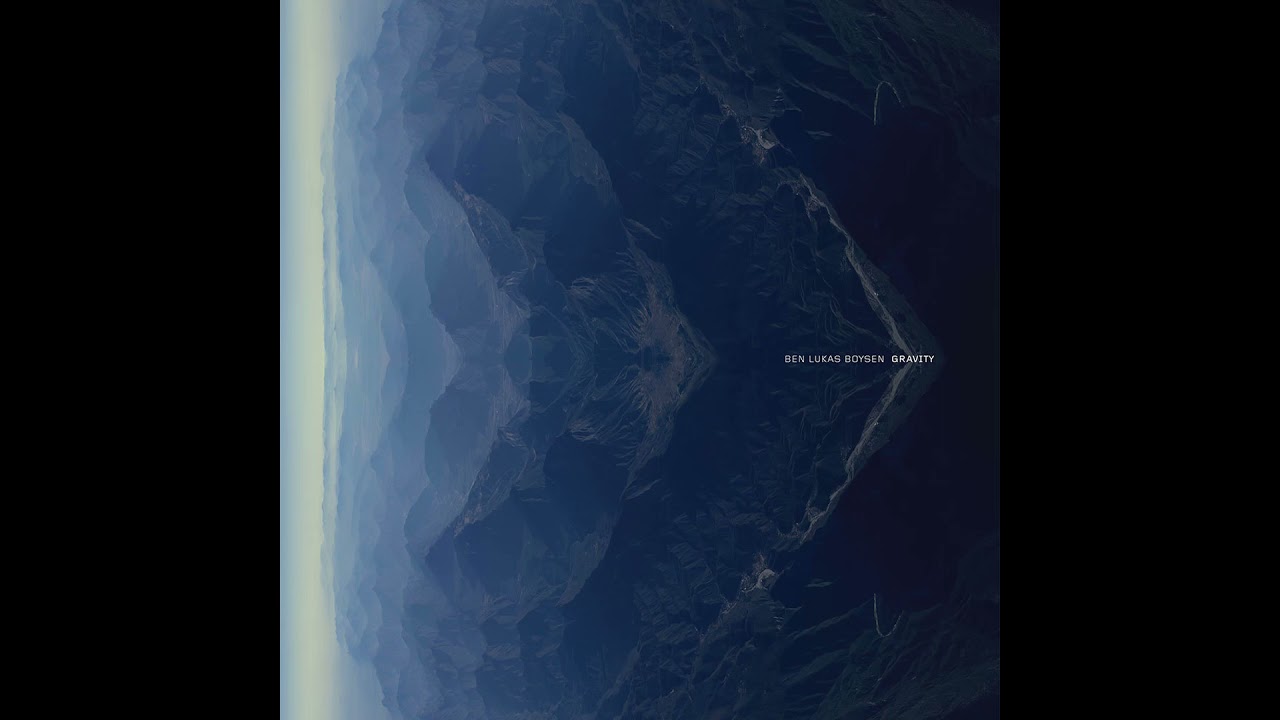 Ben Lukas Boysen &lrm;&ndash; Gravity (Full Album Stream)