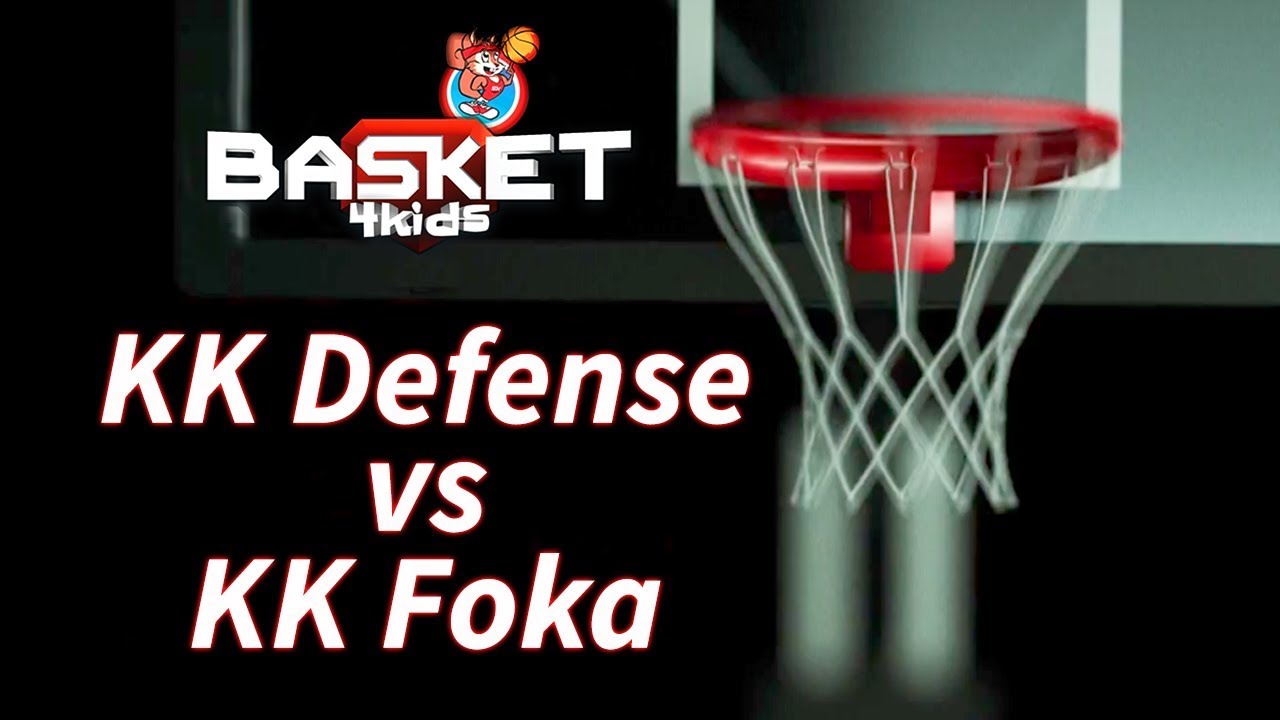 BASKET 4 KIDS | KK Defense - KK Foka |  Basket4Kids Kragujevac