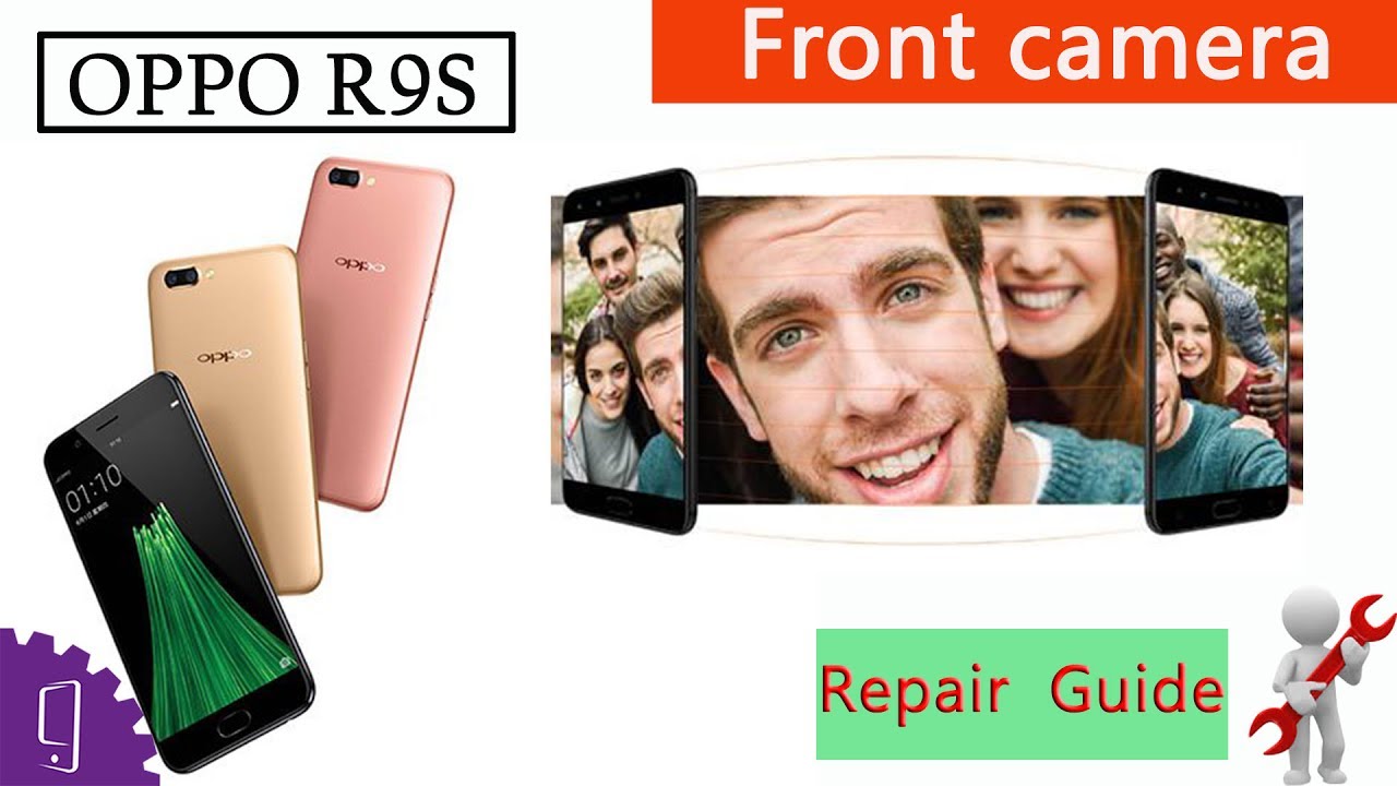 OPPO R9S Front Camera Repair Guide
