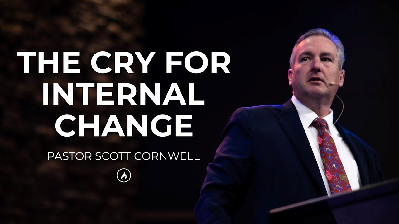 02/01/26 AM - The Cry For Internal Change - Pastor Scott Cornwell