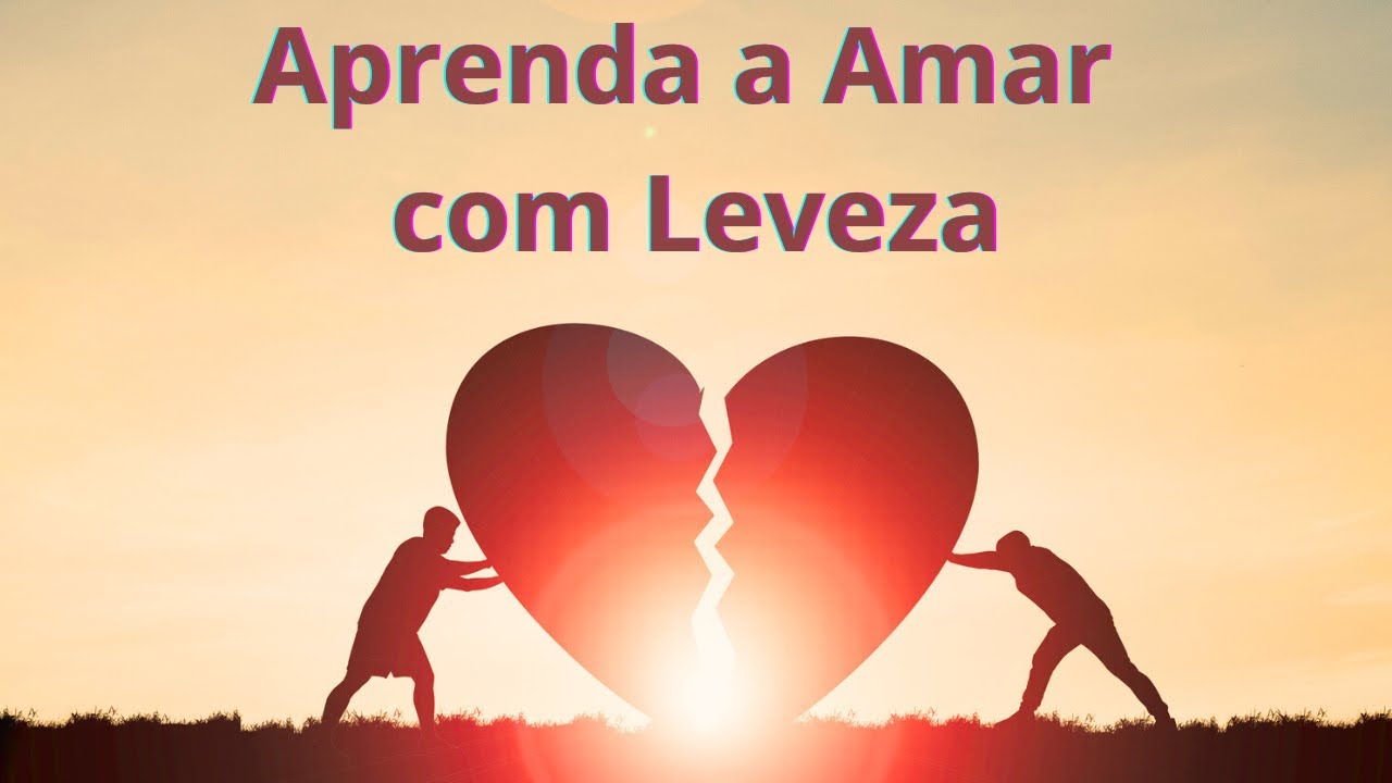 Um Eu Saud&aacute;vel Cura Tudo,  Aprenda a Amar com Leveza.