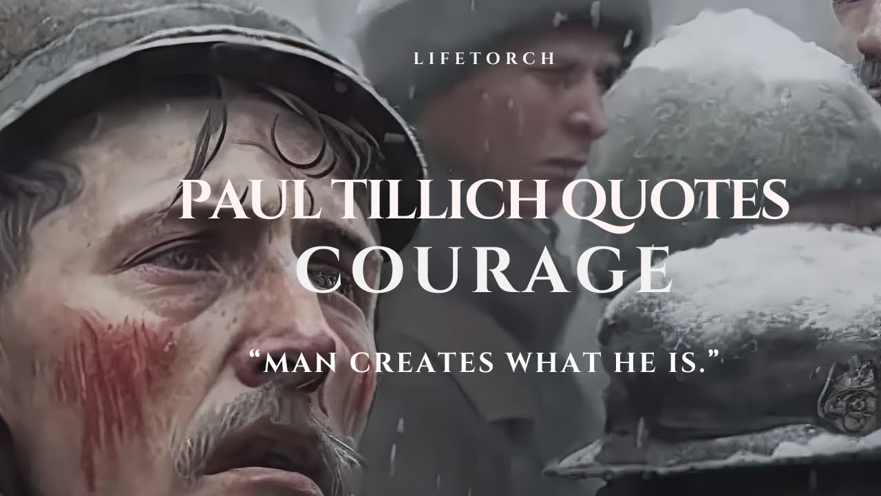 Best Inspiring Quotes about Courage from Paul Tillich's 'The Courage to Be'