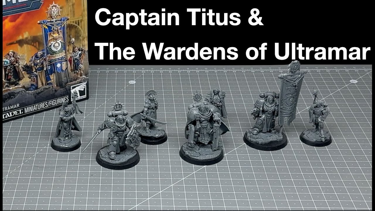 Captain Titus and The Wardens of Ultramar - Space Marines - Review (WH40K)