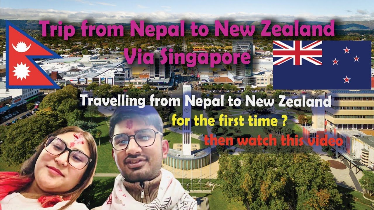 Journey from Nepal to New Zealand 🇳🇿 | Via Singapore | Auckland | Palmerston North | Palmy | 2025
