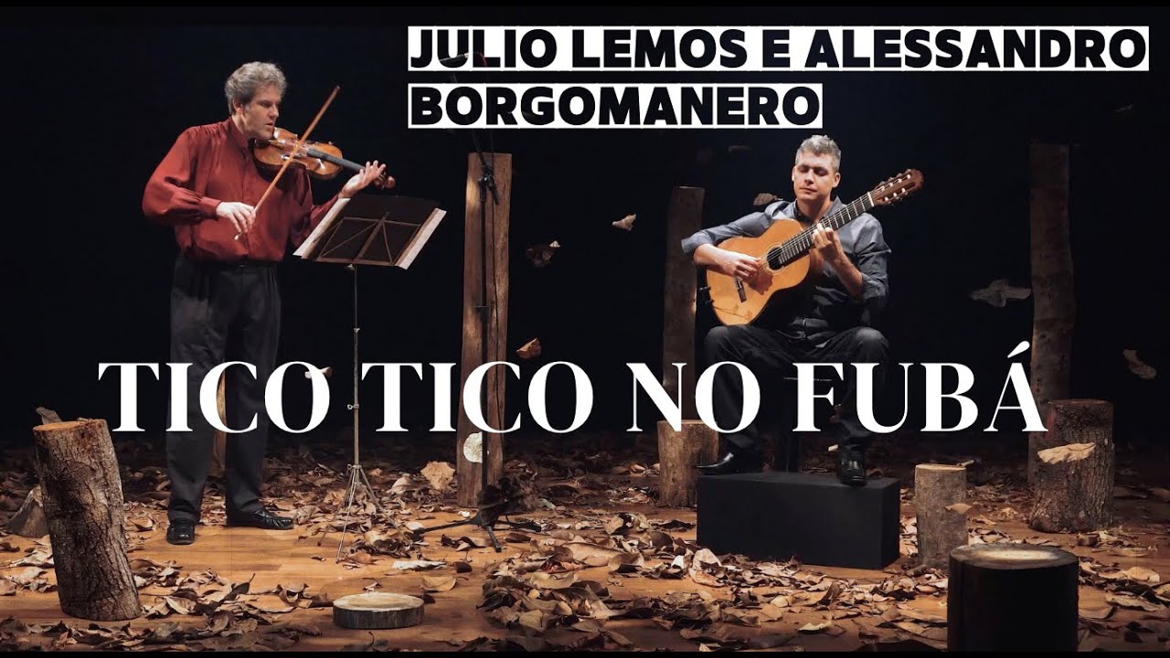 Tico Tico no Fubá - Julio Lemos e Alessandro Borgomanero