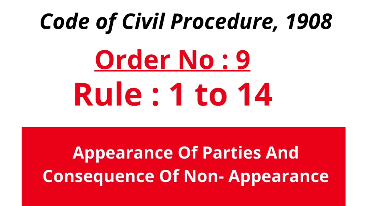 Order 9 Rule 1 to 14 of CPC | Appearance Of Parties & Consequence Of Non-Appearance