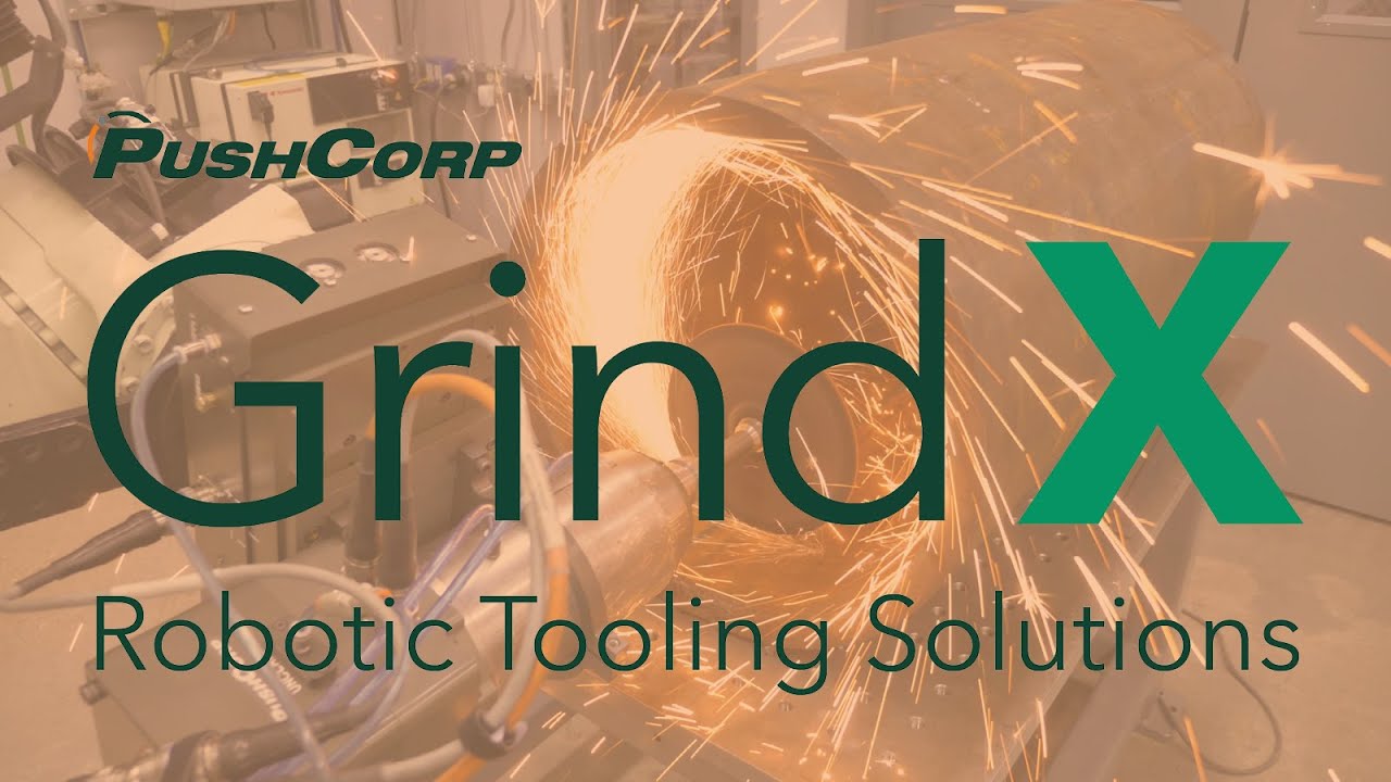 PushCorp GrindX Robotic Tooling Solutions
