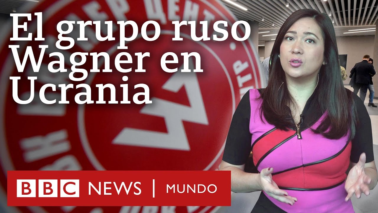 ¿Qué es el grupo Wagner y qué papel juega en la guerra en Ucrania?