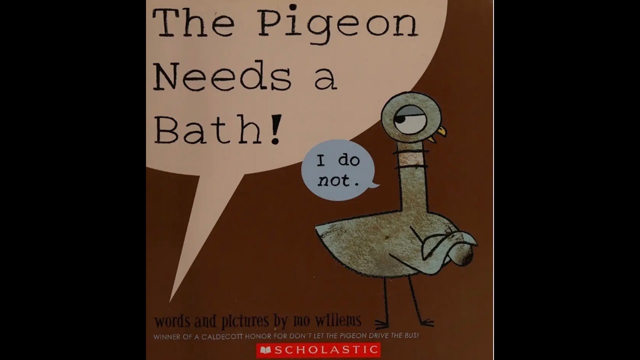 The Pigeon Needs a Bath
