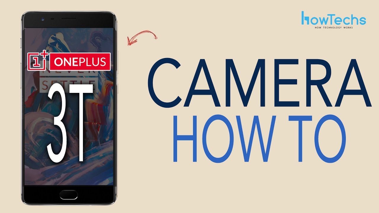 OnePlus 3T - How to Use the Camera/Camcorder