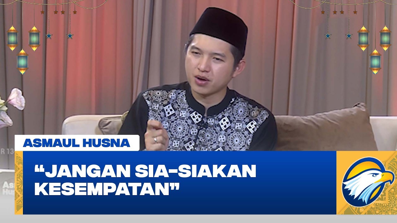 Asmaul Husna - Kuasa Allah Dititipka ke Manusia di Bumi