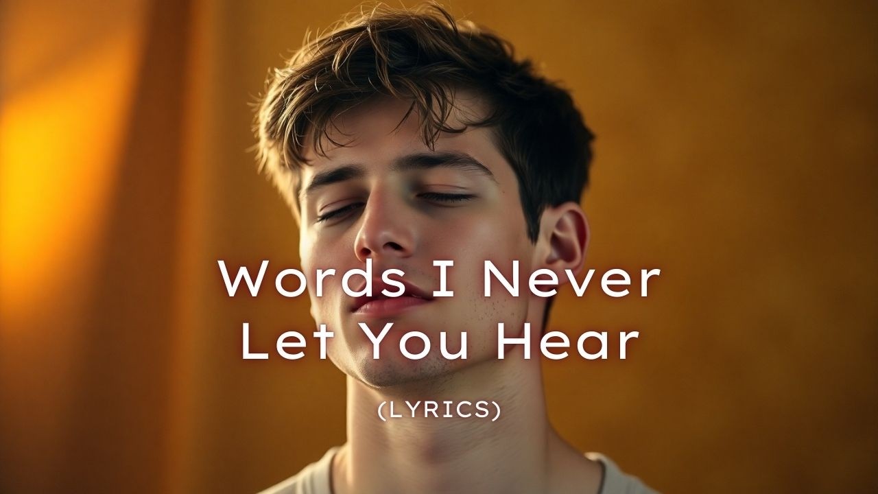 Words I Never Let You Hear | A Deeply Emotional Ballad About Regret and Unspoken Love