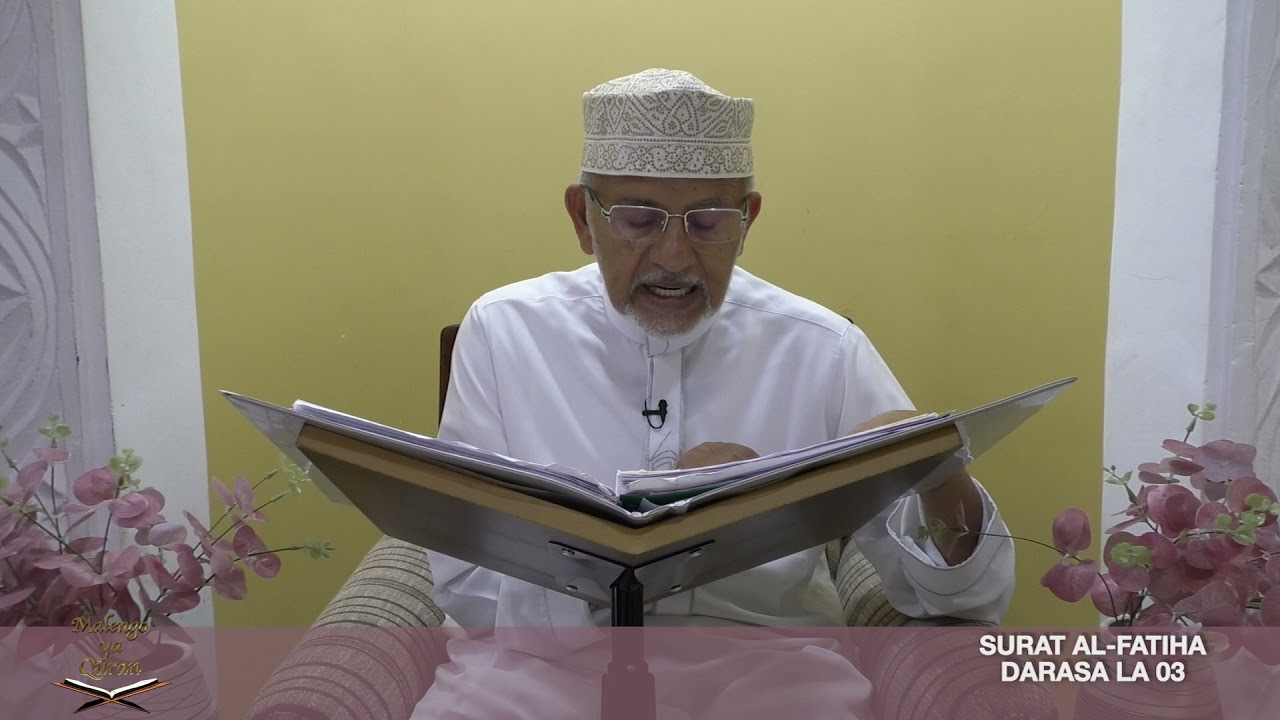 Surat Al-Fatiha Darasa 4 Part 1: Bismillah na utukufu wa Suratul Fatiha