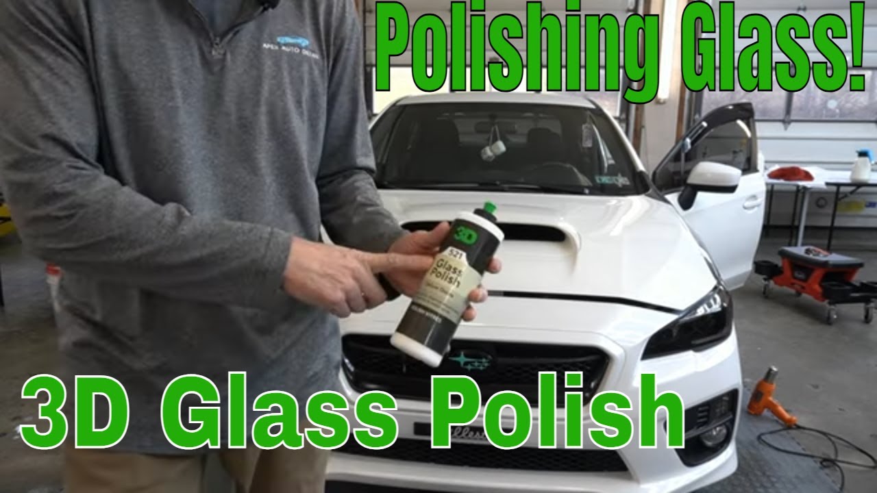 Glass/Windshield Polishing Tips Featuring 3D 521 Cerium Oxide Glass Polish!