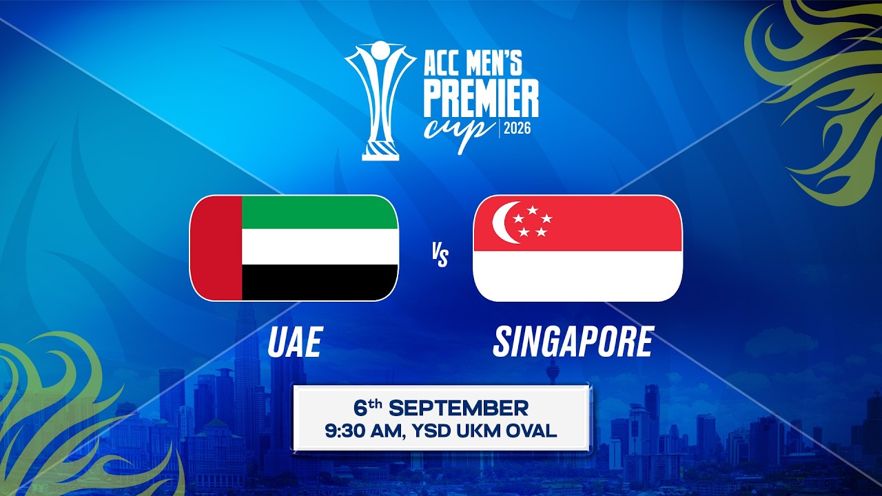 Match 16 | UAE vs SINGAPORE | ACC Men&rsquo;s Premier Cup 2026