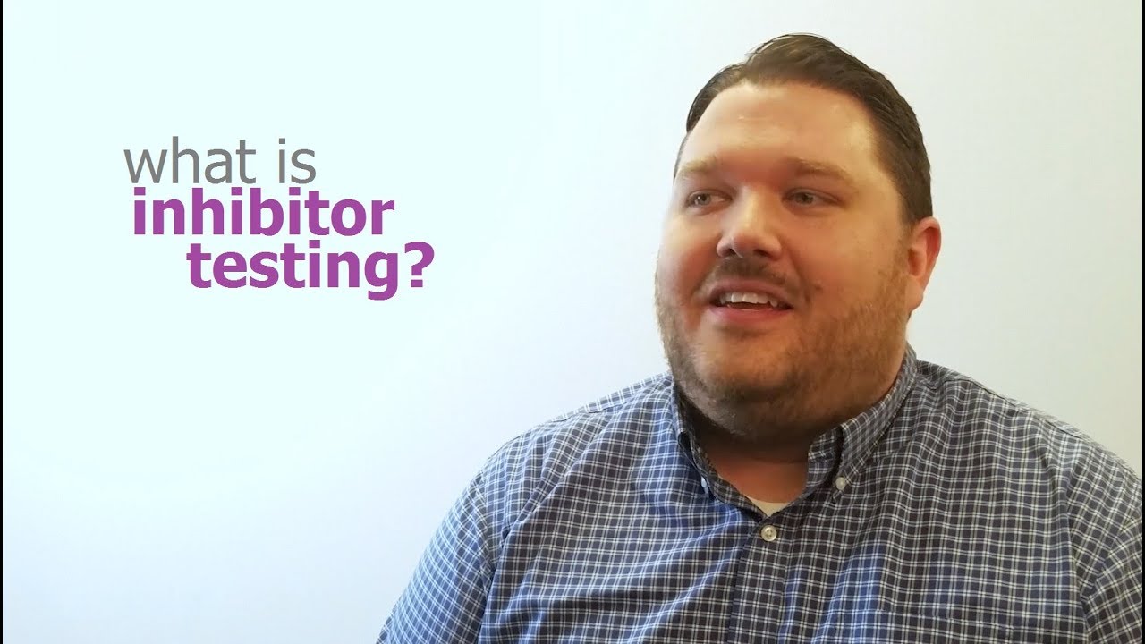 What Is Inhibitor Testing?