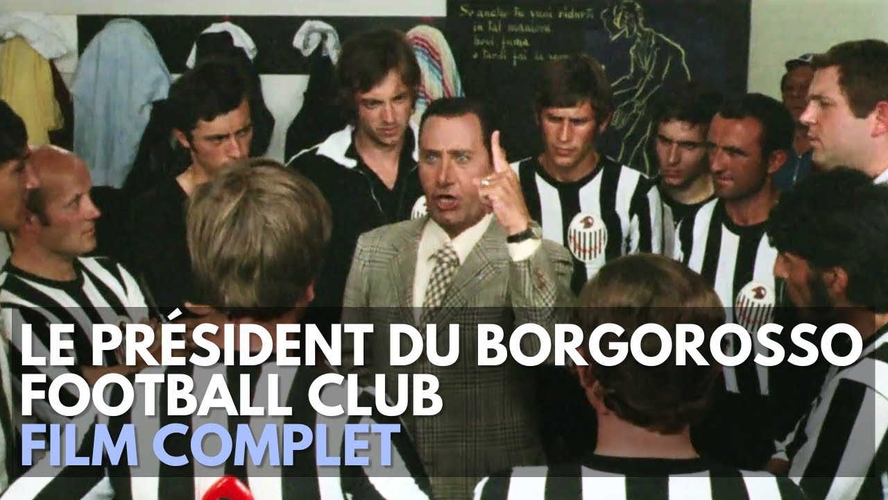 Le président du Borgorosso Football Club | Comédie | Film complet en italien sous-titré en français