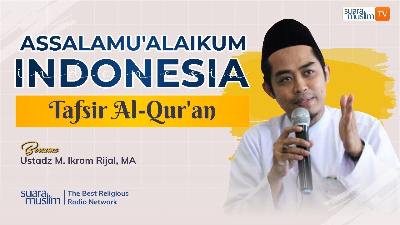 Tafsir Al Qur'an Surat Asy-Syu'ara' Ayat 87-93 (Ustadz H. Mohammad Ikrom Rijal, Lc., MA)