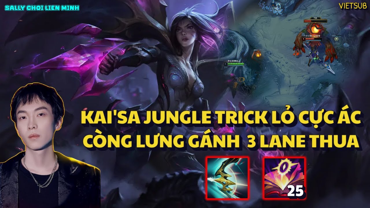 SALLY VÁC KAI'SA ĐI RỪNG CHƠI TRICK LỎ ,CÒNG LƯNG FARM MẠNG GÁNH TEAM CỰC ĐỈNH